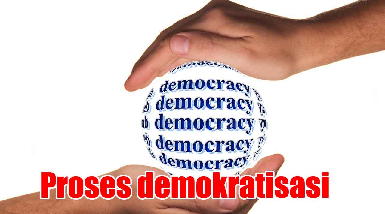 proses demokratisasi