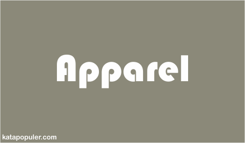 arti apparel adalah