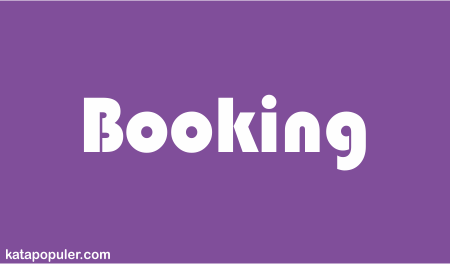 arti booking adalah, booking artinya