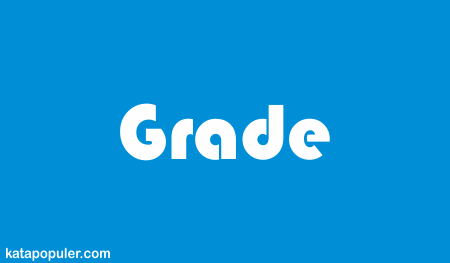 Arti Grade adalah