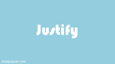 Arti Justify adalah